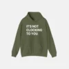 Justin Bieber It’s Not Clocking To You Hoodie Green